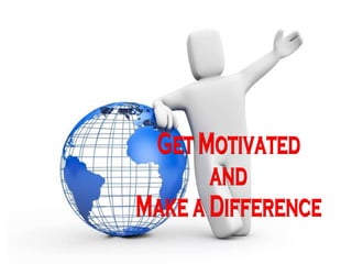 Get Motivated and Make a Difference 