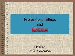 2012Jan06   Professional Ethics and Dilemmas - [Please download and view to appreciate better the animation aspects ]