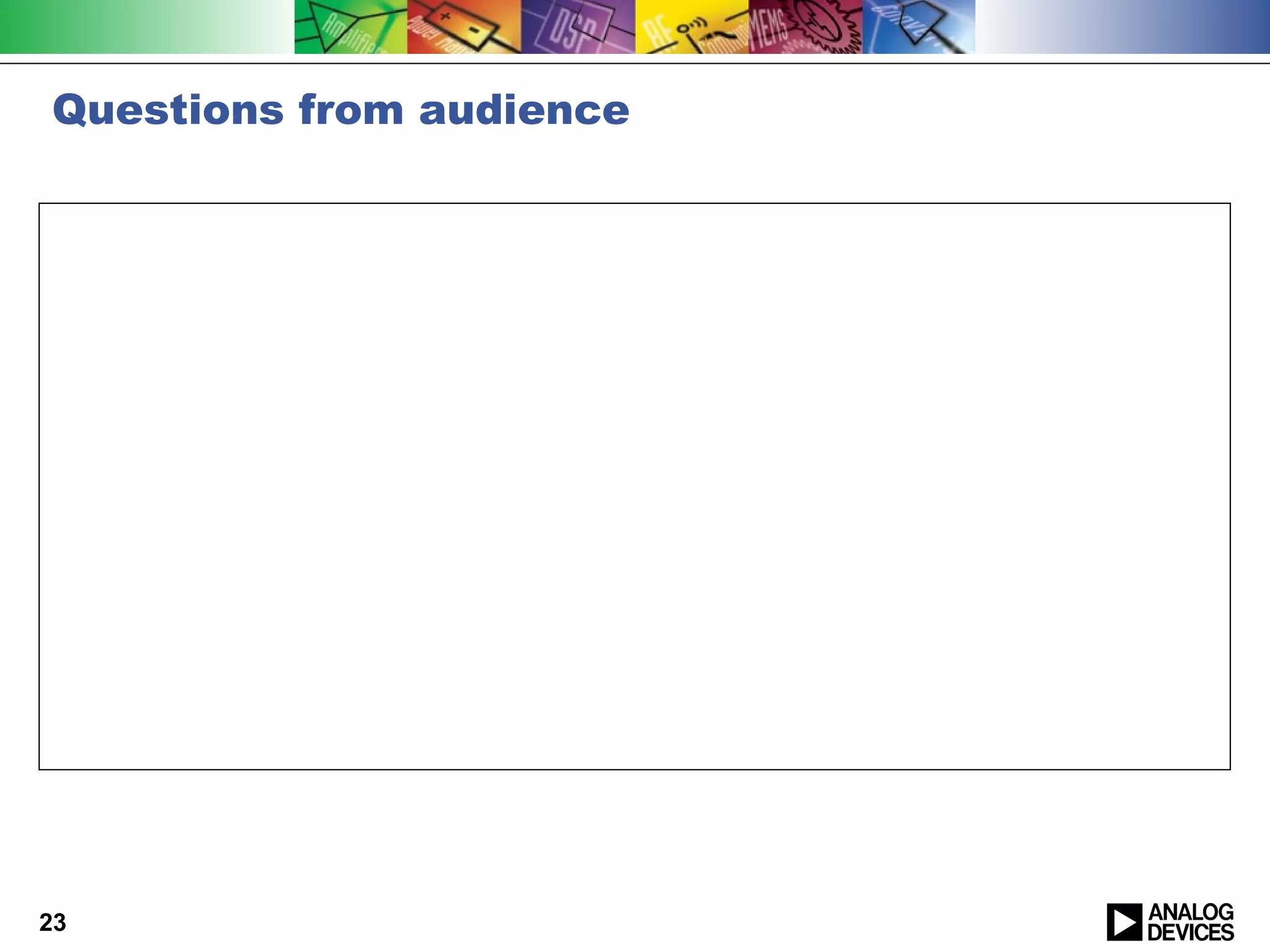 Questions from audience




23
 