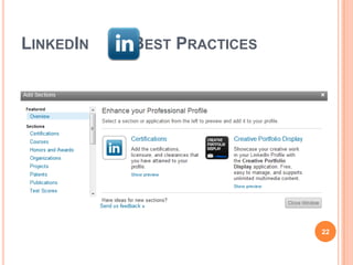 LINKEDIN   BEST PRACTICES




                            22
 