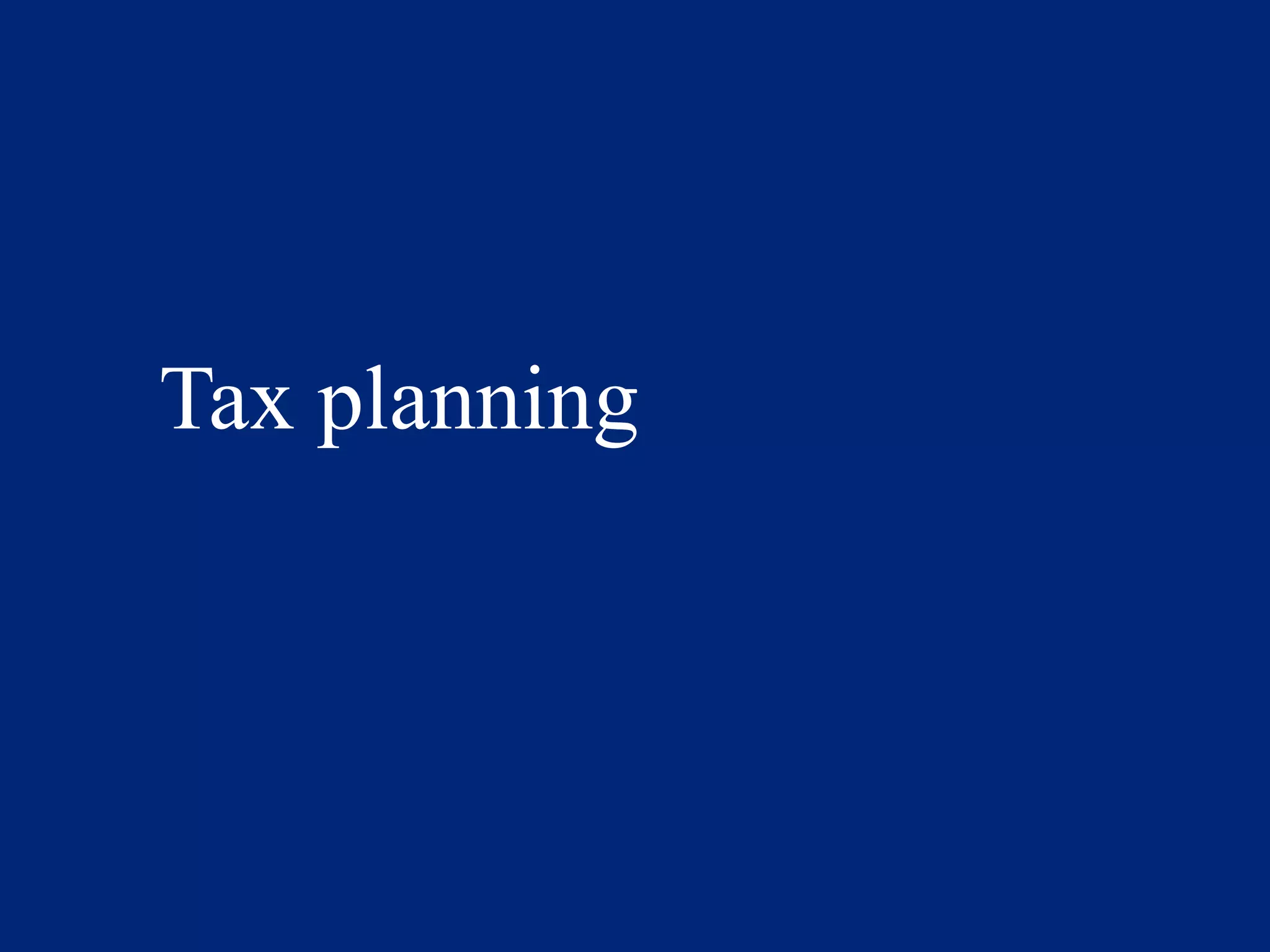 Tax planning
 