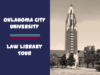Oklahoma
City University


 La Library
   w
    Tour
 
