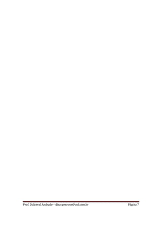 Prof. Dulceval Andrade – diracpenrose@uol.com.br   Página 7
 