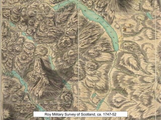 Roy Military Survey of Scotland, ca. 1747-52
 