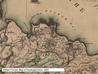 William Forrest, Map of Haddingtonshire, 1802
 