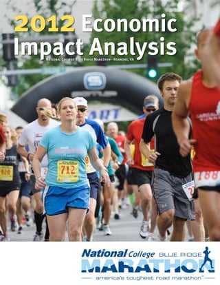 2012 Economic
Impact Analysis
   National College Blue Ridge Marathon - Roanoke, VA




                                                        TM
 