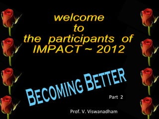 Part 2

Prof. V. Viswanadham
 