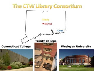 Trinity College 
Connecticut College Wesleyan University 
 