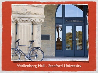 Wallenberg Hall - Stanford University	

                   21	

 