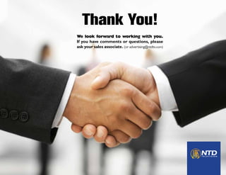 Thank You!
We look forward to working with you.
If you have comments or questions, please
ask your sales associate. (or advertising@ntdtv.com)
 