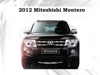2012 Mitsubishi Montero
 