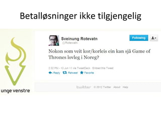 Betalløsninger ikke tilgjengelig
 