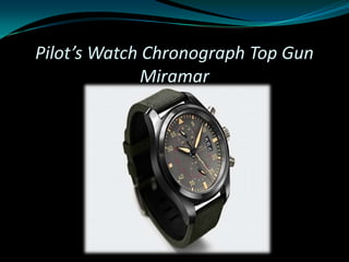 Pilot’s Watch Chronograph Top Gun
              Miramar
 