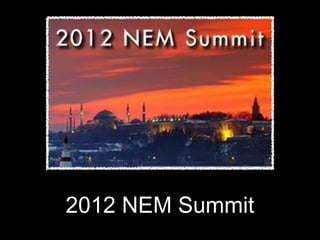 2012 NEM Summit
 