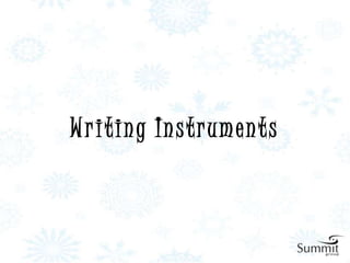Writing Instruments
 