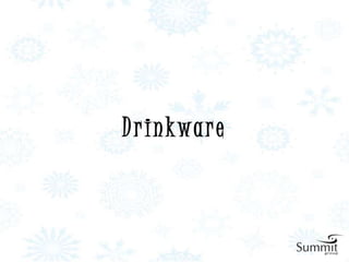 D r i n k wa r e
 
