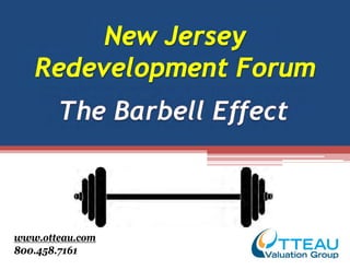 New Jersey
   Redevelopment Forum




www.otteau.com
800.458.7161
 