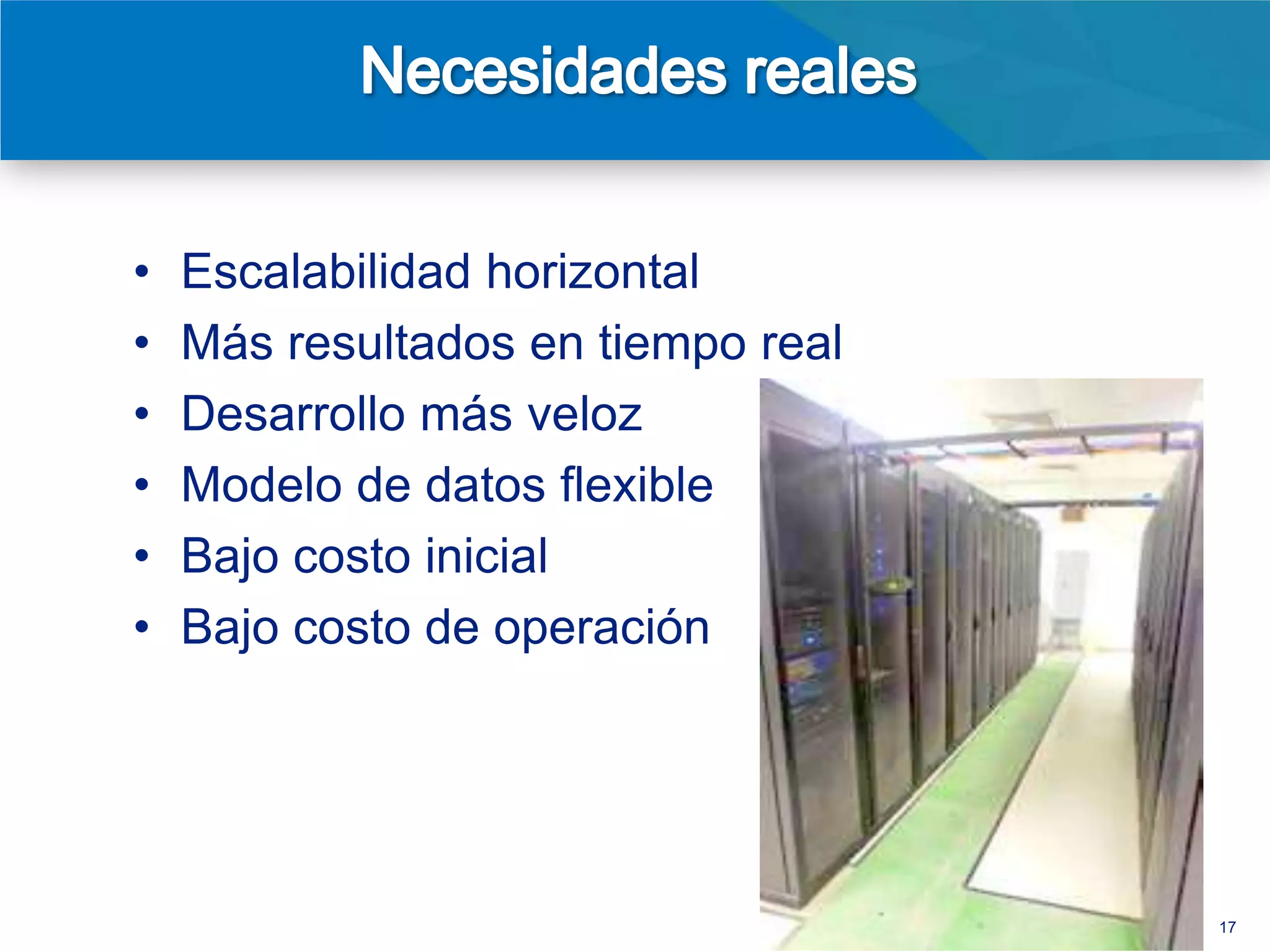 ¿Qué es NoSQL?


           Relacional
                    vs
         No-relacional
                         17
 