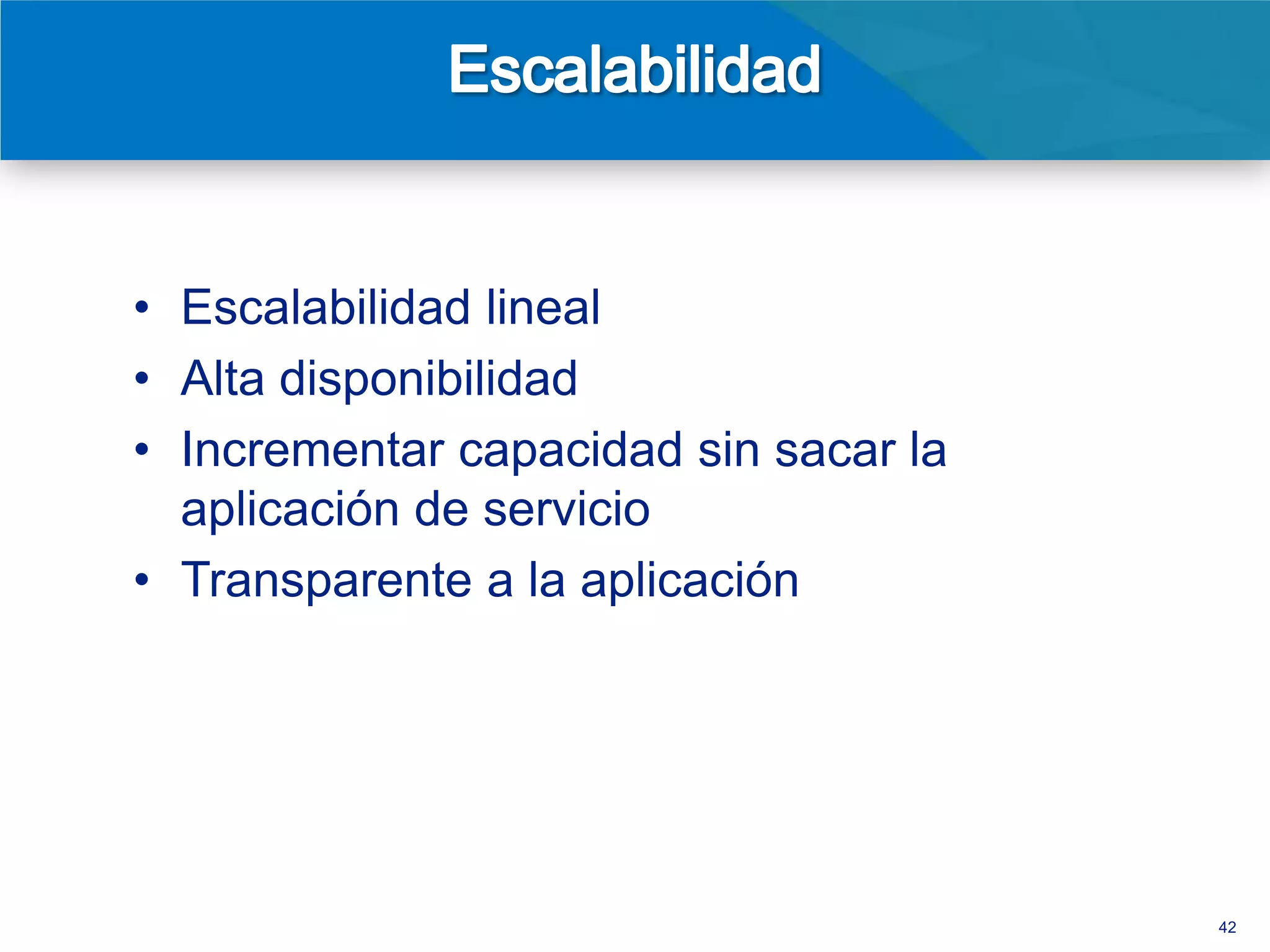 Conjunto de réplicas (replica sets)
• Alta disponibilidad/transferencia automática
• Redundancia de los datos
• Recuperación en caso de desastre
• Transparente a la aplicación
• Posibilidad de mantenimiento sin sacar la
  aplicación de servicio


                                                 42
 