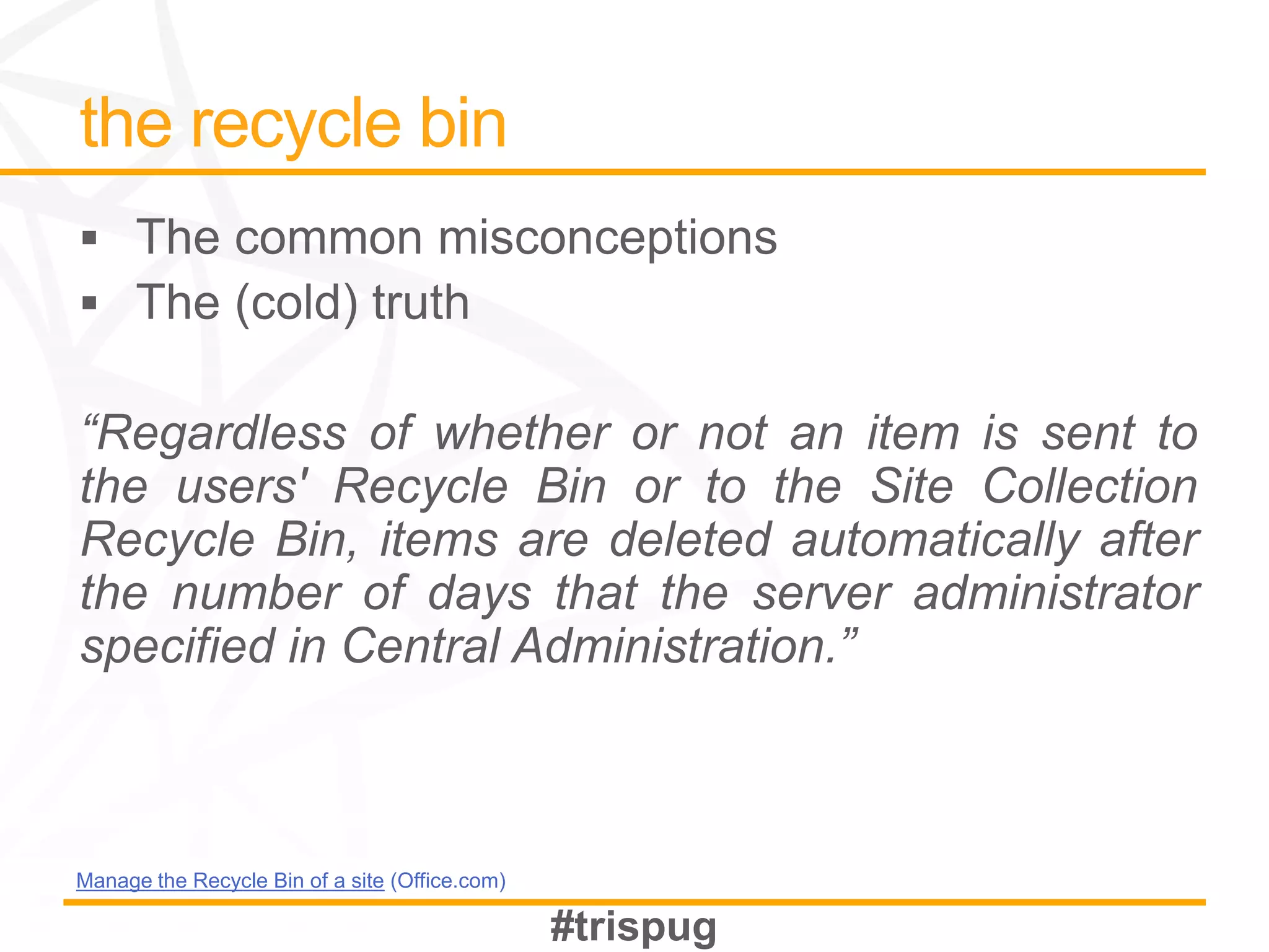 Manage the Recycle Bin of a site (Office.com)
 