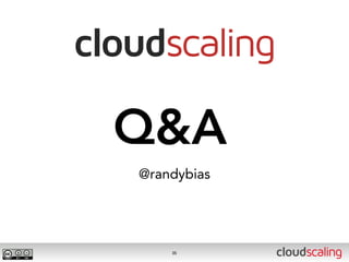 Q&A
@randybias




    35
 