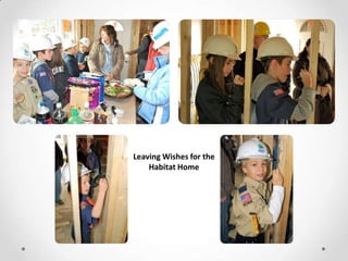 Leaving Wishes for the
    Habitat Home
 