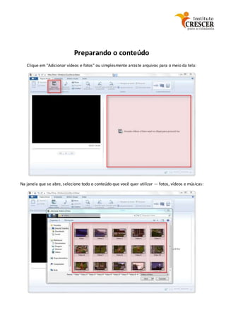 Preparando o conteúdo
Clique em "Adicionar vídeos e fotos" ou simplesmente arraste arquivos para o meio da tela:
Na janela que se abre, selecione todo o conteúdo que você quer utilizar — fotos, vídeos e músicas:
 