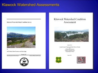 Klawock Watershed Assessments
 