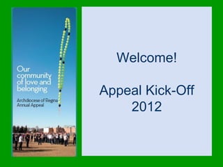 Welcome!

Appeal Kick-Off
    2012
 