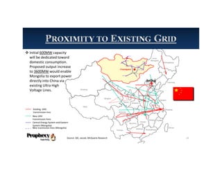 Initial 600MW capacity
will be dedicated toward
domestic consumption.
Proposed output increase
to 3600MW would enable
Mongolia to export power
directly into China via
existing Ultra High
Voltage Lines.
19Source: SSE, sxcoal, McQuarie Research
Beijing
 