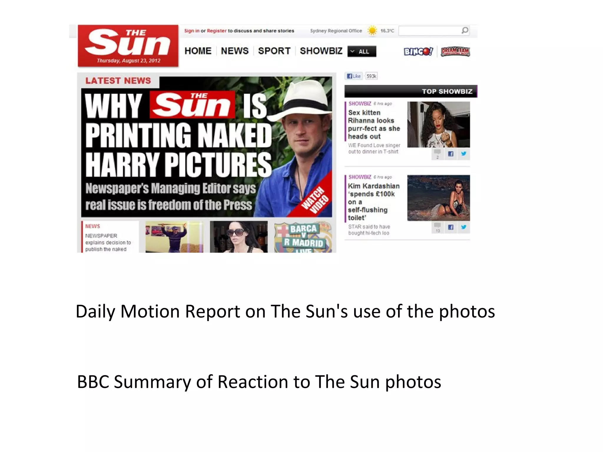 Daily Motion Report on The Sun's use of the photos


BBC Summary of Reaction to The Sun photos
 