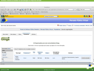 Amadeus: Sistema de Gestão da Aprendizagem de Segunda Geração




CCTE-Cin-UFPE                                                   amadeus.cin.ufpe.br   34
 