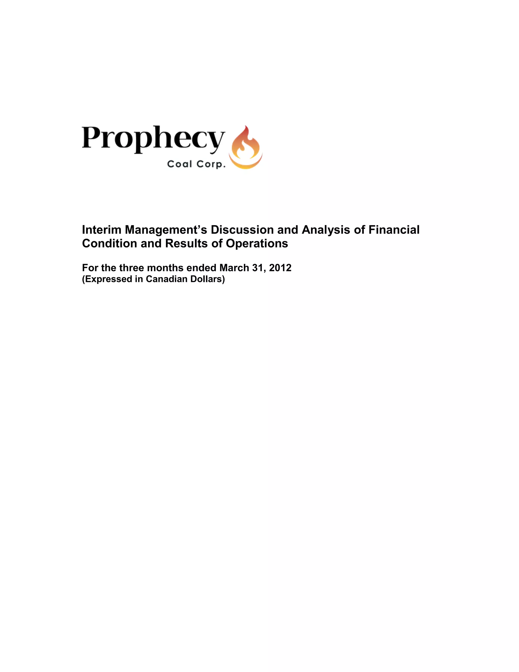 Interim Management’s Discussion and Analysis of Financial
Condition and Results of Operations
For the three months ended March 31, 2012
(Expressed in Canadian Dollars)
 