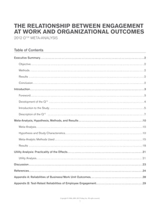 THE RELATIONSHIP BETWEEN ENGAGEMENT
AT WORK AND ORGANIZATIONAL OUTCOMES
2012 Q12® META-ANALYSIS
Table of Contents
Executiv...