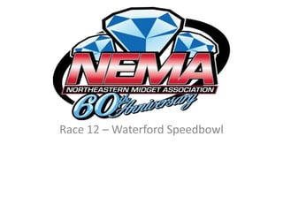 Race 12 – Waterford Speedbowl
 
