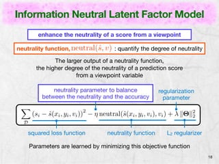 Mutual Information as Neutrality Function
     neutrality = scores are not inﬂuenced by a viewpoint variable


          n...