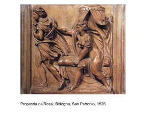 Properzia de’Rossi, Bologna, San Petronio, 1526
 
