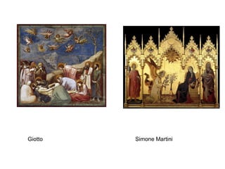 Giotto   Simone Martini
 
