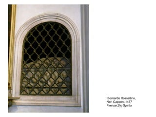 Bernardo Rossellino,
Neri Capponi,1457
Firenze,Sto Spirito
 
