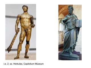 i.e. 2. sz. Herkules, Capitolium Múzeum
 