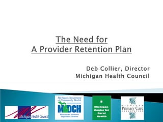 Deb Collier, Director
Michigan Health Council
 