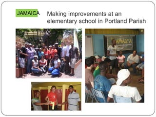 Making improvements at an
elementary school in Portland Parish
JAMAICA
 