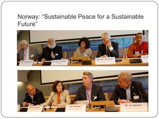 Norway: “Sustainable Peace for a Sustainable
Future”
 