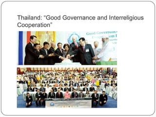 Thailand: “Good Governance and Interreligious
Cooperation”
 