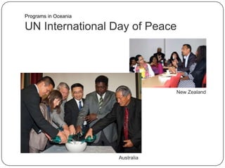 UN International Day of Peace
Programs in Oceania
New Zealand
Australia
 