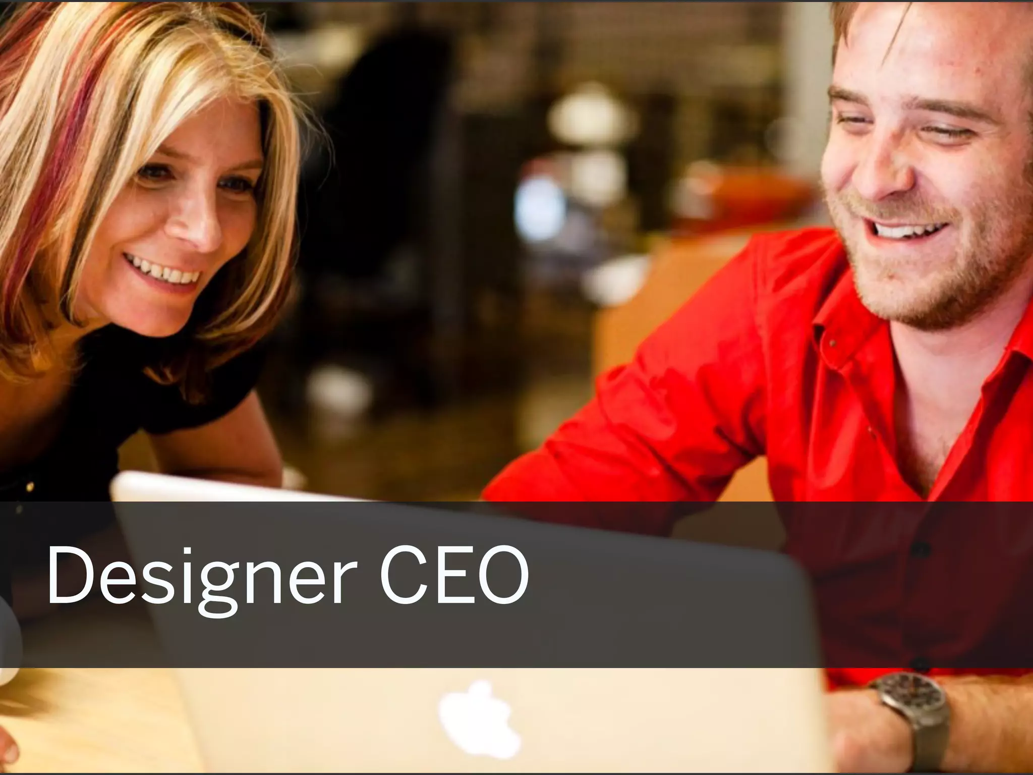 Designer CEO
 
