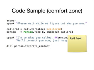 Code Sample (comfort zone)



                     Don’t Panic
 