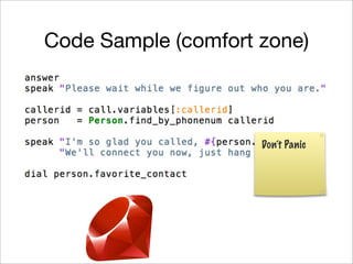 Code Sample (comfort zone)



                     Don’t Panic
 