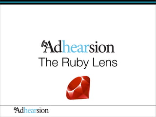 The Ruby Lens
 