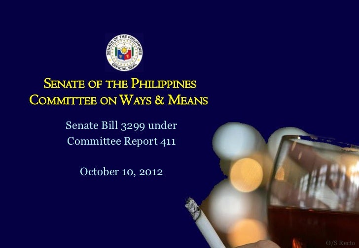 SENATE OF THE PHILIPPINESCOMMITTEE ON WAYS & MEANS     Senate Bill 3299 under     Committee Report 411       October 10, 2...